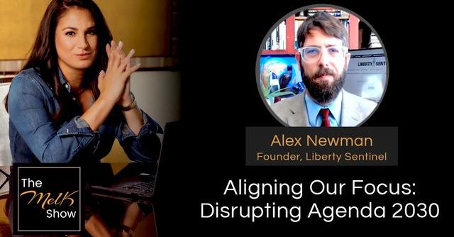 Mel K & Alex Newman | Aligning Our Focus: Disrupting Agenda 2030 | 5-14-24